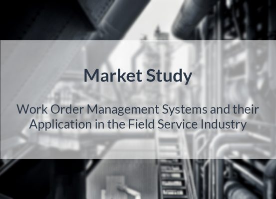 Market Study – Work Order Management Systems and their Application in the Field Service Industry